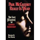 Paul McCartney Really Is Dead: The Last Testament of George Harrison