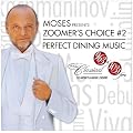 Moses Presents Zoomer's Choice #2: Perfect Dining Music