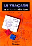 Revue Éd. Casteilla  / Le traçage en structures métalliques: CAP, BEP, bac pro, bac STI, BTS, formation continue