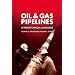 Oil & Gas Pipelines in Nontechnical Language