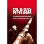 Oil & Gas Pipelines in Nontechnical Language