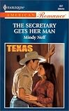 Secretary Gets Her Man (Texas Confidential) (Harlequin American Romance Series)