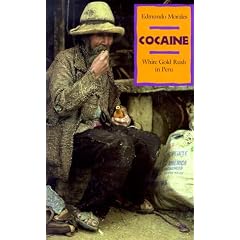 Cocaine: White Gold Rush in Peru