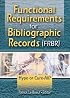 Functional Requirements For Bibliographic Records (frbr): Hype, Or Cure-all?