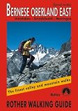 Bernese Oberland East - Interlaken  Grindelwald  Meiringen: Finest Valley and Mountain Walks (Rother Walking Guides - Europe) - Daniel Anker