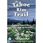 Wilderness Press The Tahoe Rim Trail: A Complete Guide for Hikers, Mountain Bikers, and Equestrians