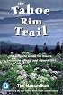 Wilderness Press The Tahoe Rim Trail: A Complete Guide for Hikers, Mountain Bikers, and Equestrians