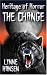 Search : The Change, Book Two in the Heritage of Horror Series