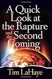 A Quick Look at the Rapture and the Second Coming (Tim Lahaye Prophecy Library)
