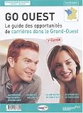 GO Ouest : Le guide des opportunit�s de carri�res dans le Grand-Ouest