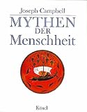 Mythen der Menschheit - Joseph Campbell