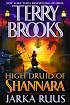 Jarka Ruus (High Druid of Shannara, Book 1)