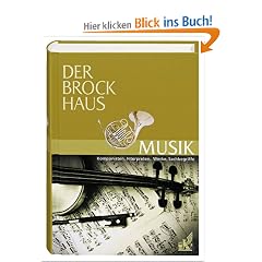 Der Brockhaus. Musik. Komponisten, Interpreten, Werke, Sachbegriffe