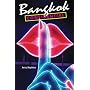 Bangkok Babylon: The Real Life Exploits of Bangkok's Legendary Expatriates are Often Stranger Than Fiction: The Real Life Exploits of Bangkok's Legendary Expatriates Are Often Stranger Than Fiction
