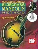 Deluxe Bluegrass Mandolin Method Deluxe Bluegrass Mandolin Method
