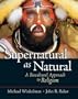 Supernatural as Natural: A Biocultural Approach to Religion