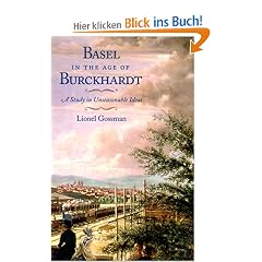 Basel in the Age of Burckhardt: A Study in Unseasonable Ideas