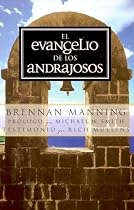 El Evangelio De Los Andrajosos: The Ragamuffin Gospel