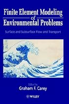 Finite Element Modelling of Environmental Problems: Surface and Subsurface Flow and Transport