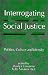 Interrogating Social Justice: Politics, Culture and Identity