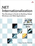.NET Internationalization: The Developer's Guide to Building Global Windows and Web Applications (Microsoft .NET Development Series)