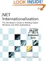 .NET Internationalization: The Developer's Guide to Building Global Windows and Web Applications