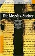 Die Messias-Sucher