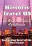 Historic Travel US A Dream Called California