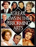 Great Jews in the Performing Arts