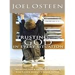 Trusting God In Every Situation Audio Cd Set! Joel Osteen book cover
