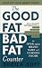 The Good Fat, Bad Fat Counter