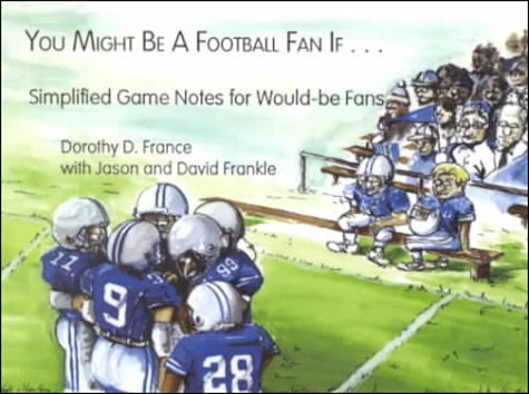 you might be a football fan if simplified game notes for would be fans