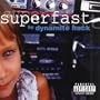 Superfast