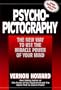 Psycho-Pictography: The New Way to Use the Miracle Power of Your Mind