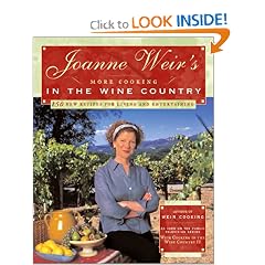 Joanne Weir's More Cooking in the Wine Country: 100 New Recipes for Living and Entertaining