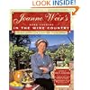 Joanne Weir's More Cooking in the Wine Country: 100 New Recipes for Living and Entertaining