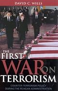 The First War on Terrorism: Counter-terrorism Policy during the Reagan Administration