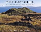 The Glens of Silence: The Landscapes of the Scottish Clearances