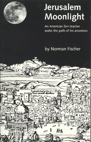 City Travel Guides Discounted  Books : Jerusalem Moonlight: An American Zen Teacher Walks The Path Of His Ancestors