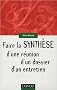 Faire la synth�se d'une r�union, d'un dossier, d'un entretien