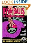 By the Balls: A Novel by Dashiell Loveless (Bowling Alley Murders)