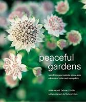 Peaceful Gardens: transform your garden into a haven of calm and tranquillity