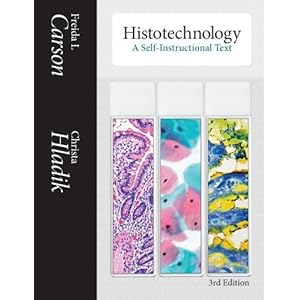 Histotechnology: A Self-Instructional Text Freida L. Carson and Christa Hladik