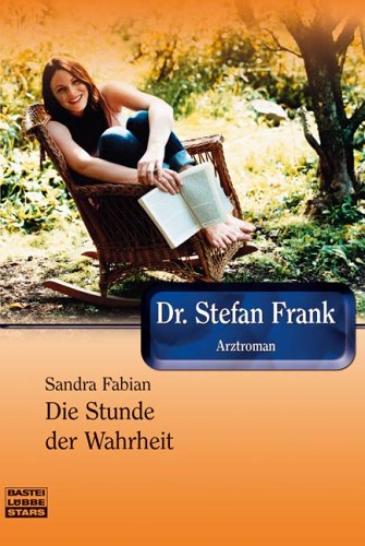 Dr. Stefan Frank, Die Stunde der Wahrheit\Dr. Stefan Frank, Annika - f�r immer gel�hmt?\Dr. Stefan Frank, Alexandras Abschiedslied