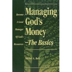 Managing God's money: The basics : become a good manager of God's resources