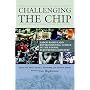 Challenging the Chip: Labor Rights and Environmental Justice in the Global Electronics Industry