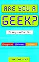 Are You a Geek?: 1,000 Ways to Find Out
