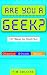 Books : Are You a Geek?: 1,000 Ways to Find Out