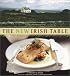 The New Irish Table: 70 Contemporary Recipes