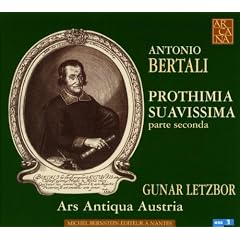 Antonio Bertali: Prothimia Suavissima, Parte Seconda